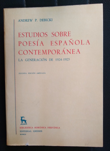Estudios Sobre Poesía Española Contemporánea 1924-25 Debicki