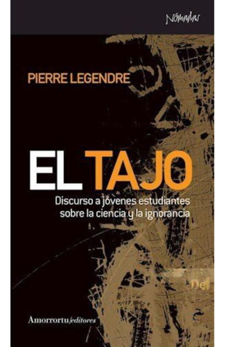 Libro: El Tajo. Discurso A Jóvenes Estudiantes Sobre La Cien