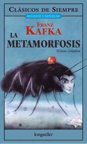 La Metamorfosis - Clásicos De Siempre - Longseller 