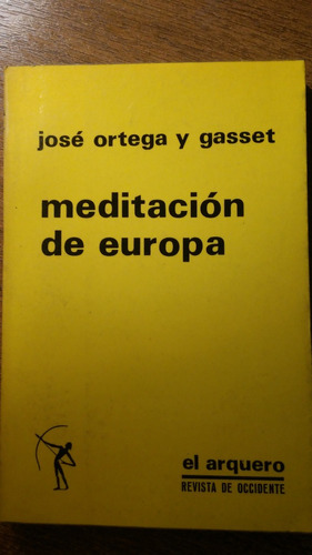 Meditación De Europa / José Ortega Y Gasset