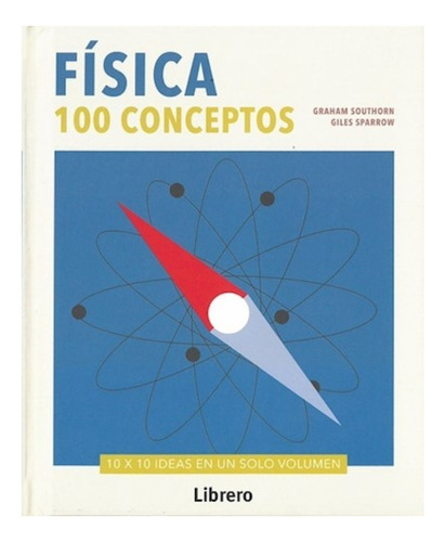 Fisica 100 Conceptos - Southorn / Sparrow - Libro Librero