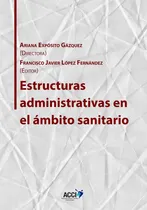 Comprar Libro: Estructuras Administrativas En El Ámbito Sanitario Y