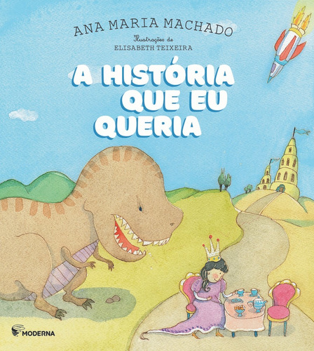 A História Que Eu Queria Ana Maria Machado Moderna