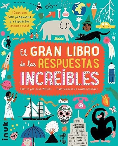 El Gran Libro De Las Respuestas Increibles - Wilsher Jane