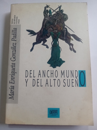 Del Ancho Mundo Y Del Alto Sueño María Enriqueta González P.