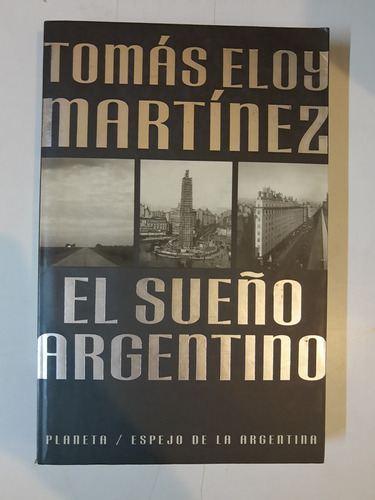 El Sueño Argentino - Tomas Martinez - Planeta - L392