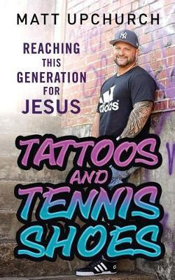 Libro Tattoos And Tennis Shoes : Reaching This Generation...