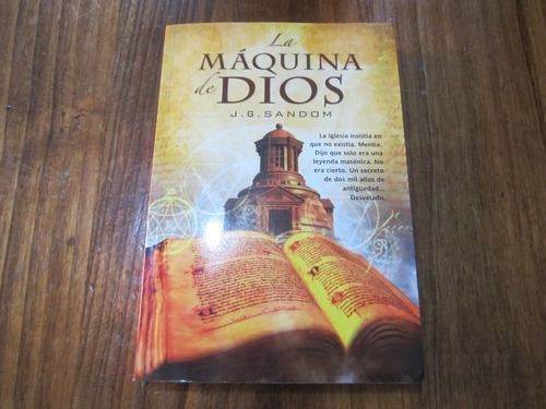 La Máquina De Dios - J. G. Sandom - Ed: La Factoria De Ideas