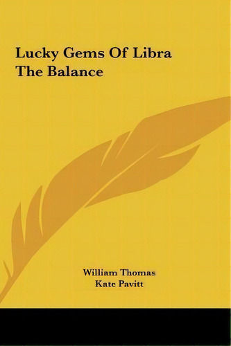 Lucky Gems Of Libra The Balance, De Kate Pavitt. Editorial Kessinger Publishing, Tapa Dura En Inglés