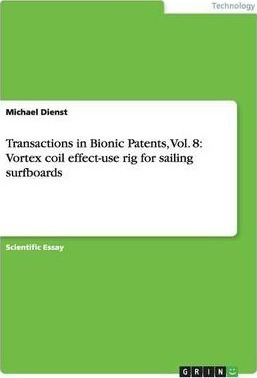 Transactions In Bionic Patents, Vol. 8 - Michael Dienst (...