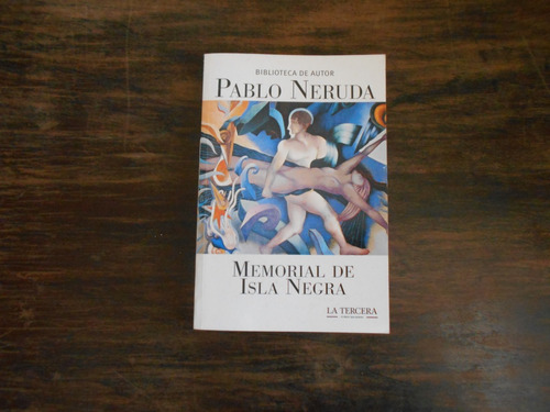 Memorial De Isla Negra.                        Pablo Neruda.