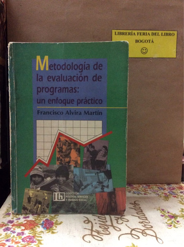 Metodología De La Evaluación De Programas. Francisco Alvira