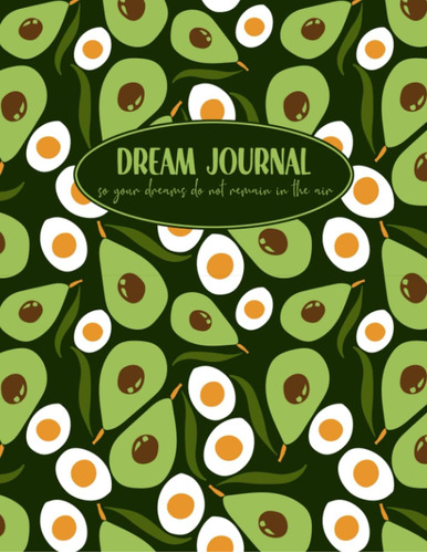 Libro: Dream Journal Para Que Tus Sueños No Se Queden En El 