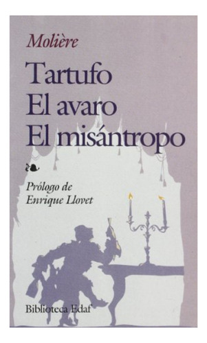 Tartufo/el Avaro/el Misantropo, De Molière., Vol. 1. Editorial Edaf, Tapa Blanda En Español