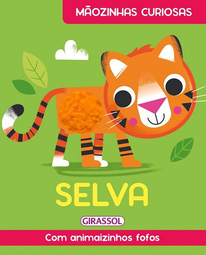 Maozinhas Curiosas - Selva: Maozinhas Curiosas - Selva, De Dutton, Ian. Editora Girassol, Capa Dura, Edição 1 Em Português, 2023