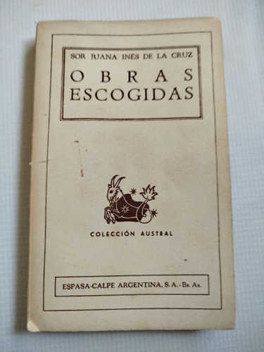 Obras Escogidas Sor Juana Inés De La Cruz Austral Espasa 