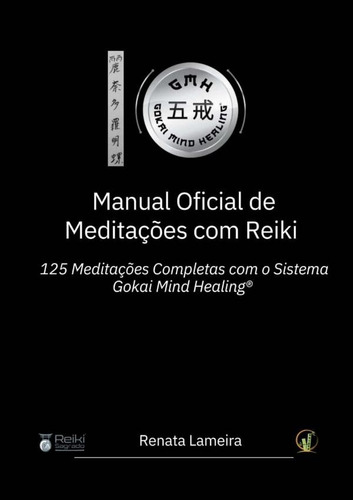 Manual Oficial De Meditações Com Reiki, De Renata Lameira