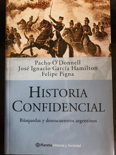 Libro:historia Confidencial-busquedas Y Desencuentros Argent