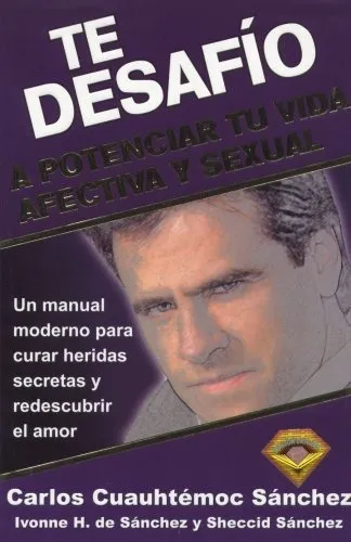 Te Desafio A Potenciar Tu Vida Afectiva Y Sexual