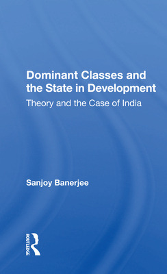 Libro Dominant Classes And The State In Development: Theo...