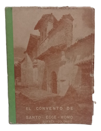 El Convento De Santo Ecce Homo  Boyaca Colombia