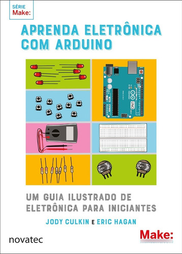 Livro Aprenda Eletrônica Com Arduino Novatec Editora