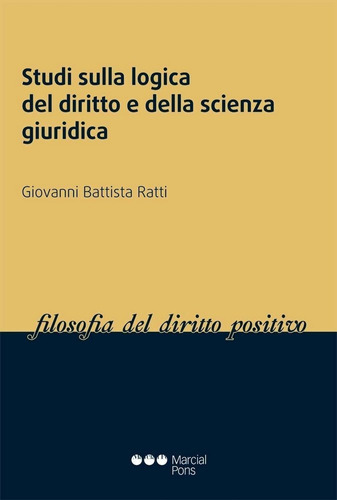 Studi Sulla Logica Del Diritto E Della Scienza Giuridica ...