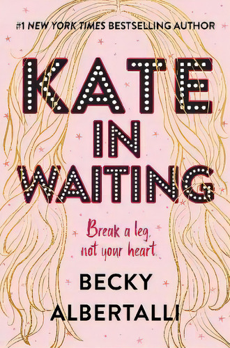 Kate In Waiting, De Becky Albertalli. Editorial Balzer & Bray/harperteen, Tapa Dura En Inglés