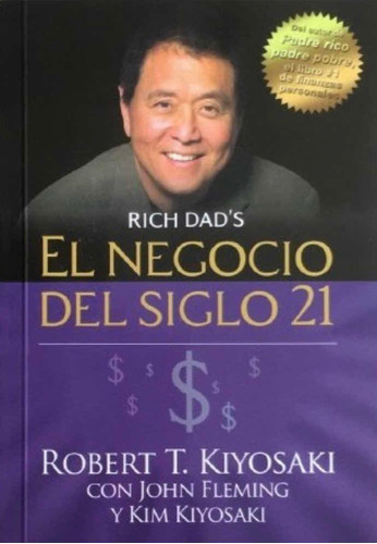 Libro El Negocio Del Siglo 21 De Robert T Kiyosaki