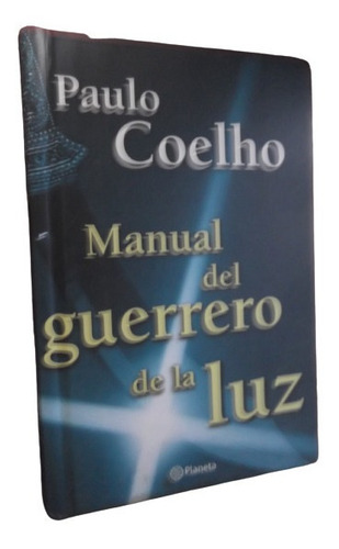 Manual Del Guerrero De La Luz Paulo Coelho Tapa Dura Planeta