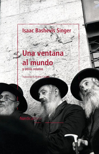 Libro: Una Ventana Al Mundo. Bashevis Singer, Isaac. Nordica