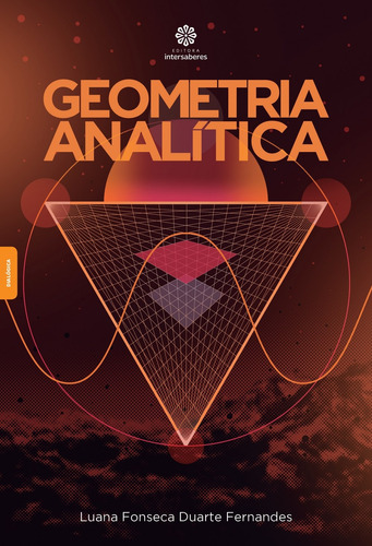 Geometria Analítica, de Fernandes, Luana Fonseca Duarte. Editorial Editora Intersaberes Ltda., tapa mole en português, 2016
