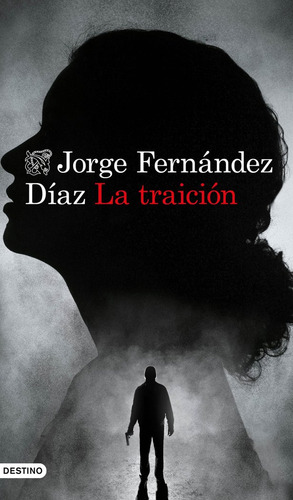 La Traicion - Jorge Fernandez Diaz