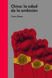 Libro China: La Edad De La Ambicion De Evan Osnos