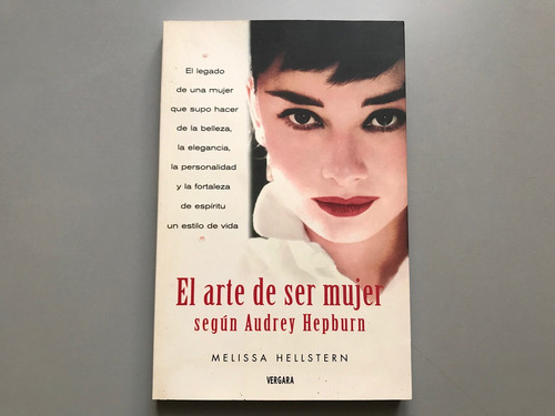 El Arte De Ser Mujer Según Audrey Hepburn - M. Hellstern