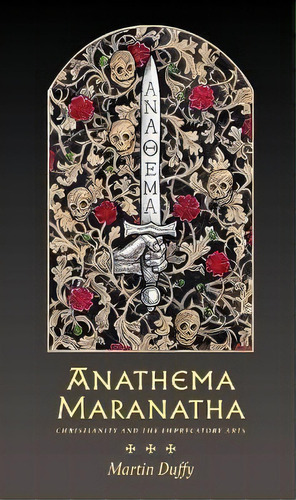 Anathema Maranatha, De Martin Duffy. Editorial Three Hands Press, Tapa Blanda En Inglés