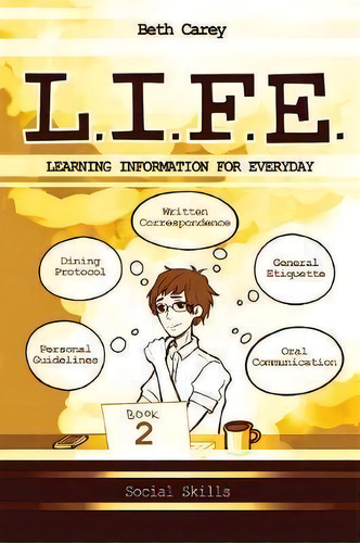 L.i.f.e. Learning Information For Everyday, De Beth Carey. Editorial Trail Ahead Publishing, Tapa Blanda En Inglés