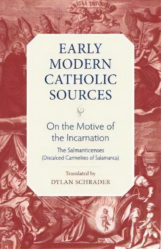 On The Motive Of The Incarnation, De Discalced Carmelites Of Salamanca. Editorial The Catholic University Of America Press En Inglés