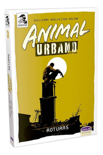 Animal Urbano # 03: Roturas - Guillermo Grillo