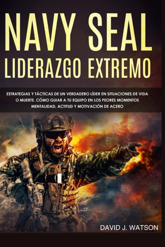Navy Seal, De David J. Watson. Editorial Independently Published (september 11, 2021), Tapa Blanda En Español, 2021