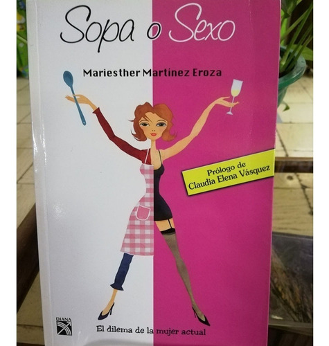 Libro Fisico Sopa O Sexo.  Martínez Eroza