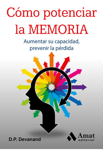 Como Potenciar La Memoria - Devanand, D,p,