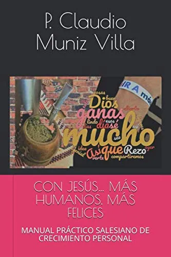 Con Jesus Mas Humanos Mas Felices: Manual Practico Salesian
