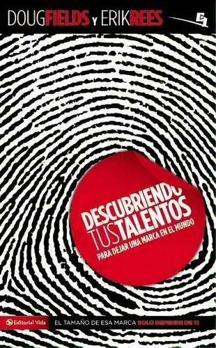 Descubriendo Tus Talentos... : Para Dejar Una Marca En El Mundo, De Doug Fields. Editorial Vida Publishers, Tapa Blanda En Español
