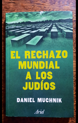 Daniel Muchnik El Rechazo Mundial A Los Judíos 1930 - 1940