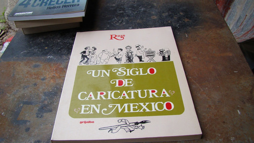 Un Siglo De Caricatura En Mexico , Rius  , Año 1989 , 165 P