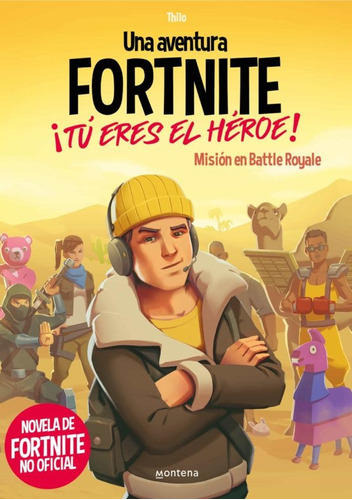 Aventura De Fortnite No Oficial. Tu Eres - Juul Adam Thilo/p