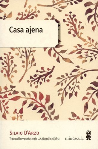 Casa Ajena, De Silvio D'arzo. Editorial Minuscula, Tapa Blanda, Edición 1 En Español