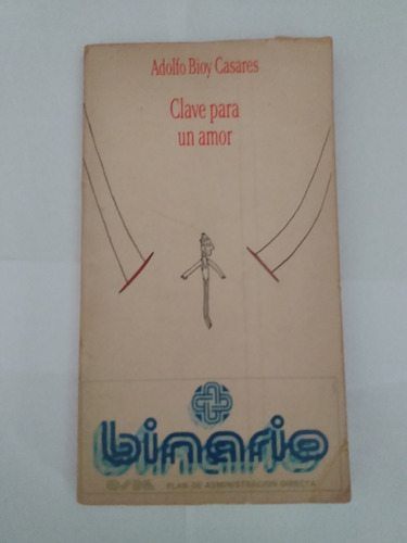 Clave Para Un Amor - Adolfo Bioy Casares