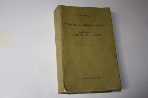 Storia Della Filologia Classica - Rudolf Pfeiffer (italiano)